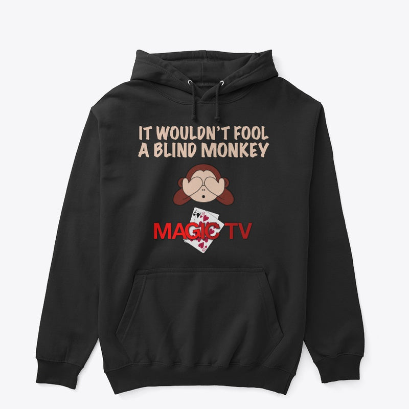Wouldn't Fool A Blind Monkey - Classic Pullover Hoodie